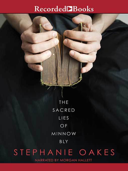 Title details for The Sacred Lies of Minnow Bly by Stephanie Oakes - Wait list